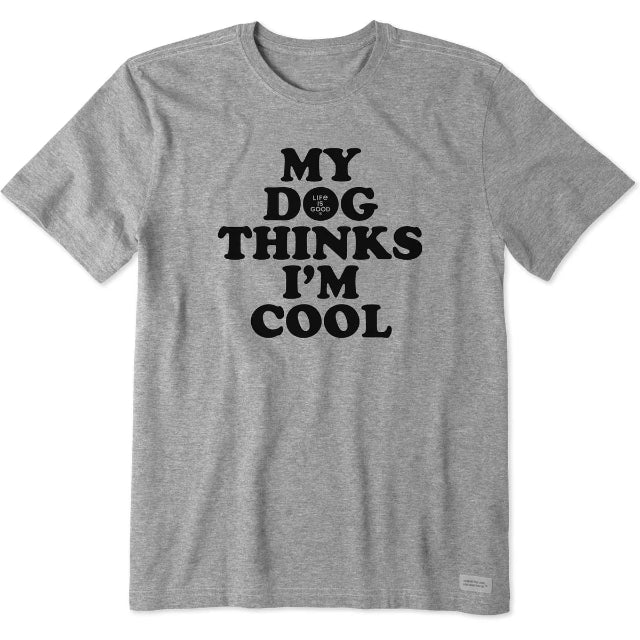 Life is Good Men's My Dog Thinks I'm Cool Short Sleeve Tee