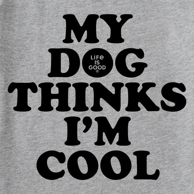 Life is Good Men's My Dog Thinks I'm Cool Short Sleeve Tee
