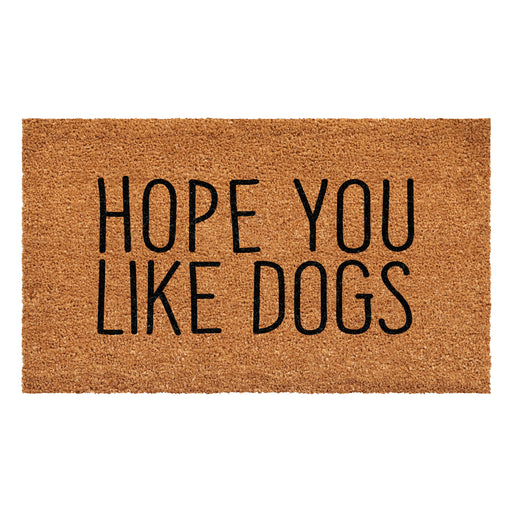 Hope You Like Dogs 17" x 29" Coir Non-Slip Doormat