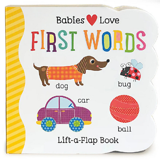 Babies Love First Words Lift-a-Flap Board Book