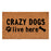 Crazy Dogs Live Here 17" x 29" Coir Non-Slip Doormat