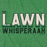 The Lawn Whisperaah T-Shirt, Green
