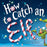 How to Catch an Elf Children's Book, Sourcebooks Wonderland