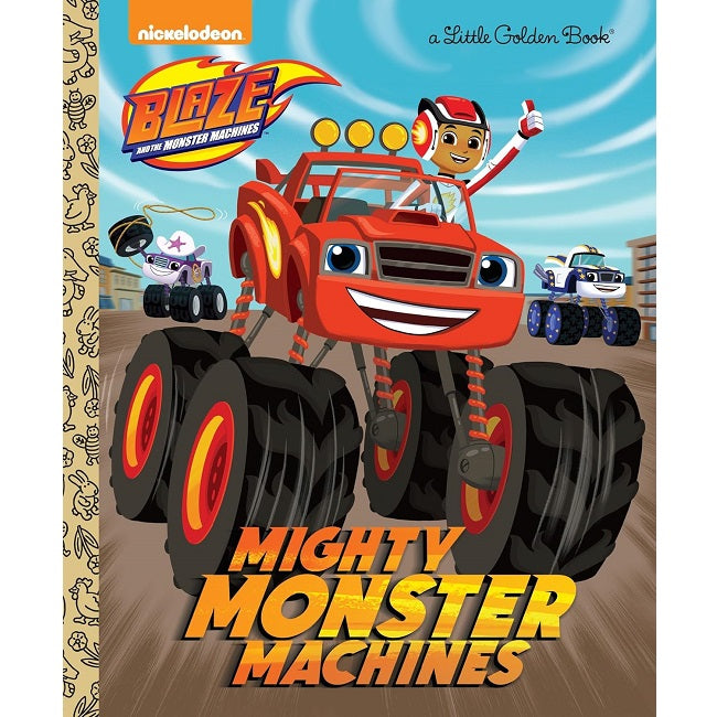 Blaze Mighty Monster Machines Little Golden Book