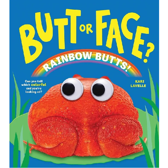 Butt or Face? Volume 5: Rainbow Butts! Guessing Game Picture Book