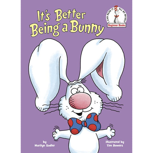 It's Better Being a Bunny Beginner Book
