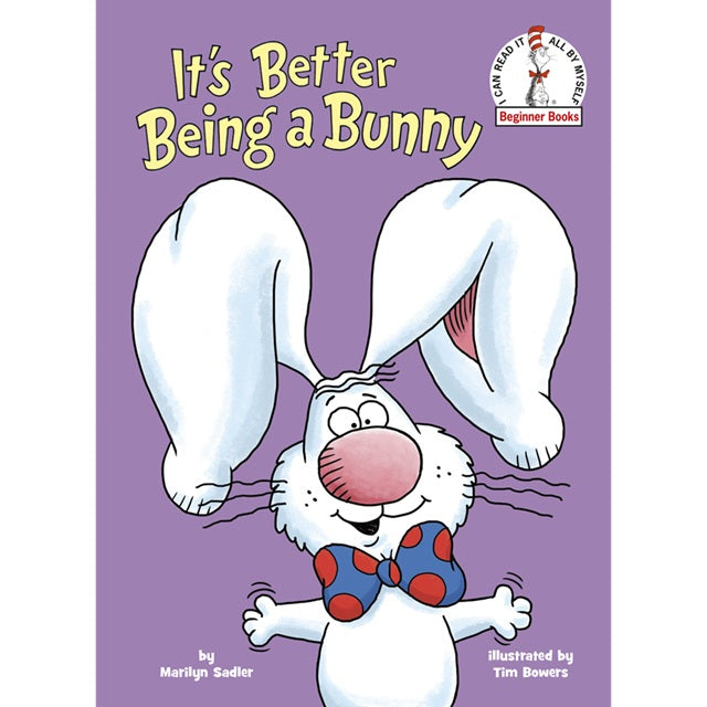 It's Better Being a Bunny Beginner Book