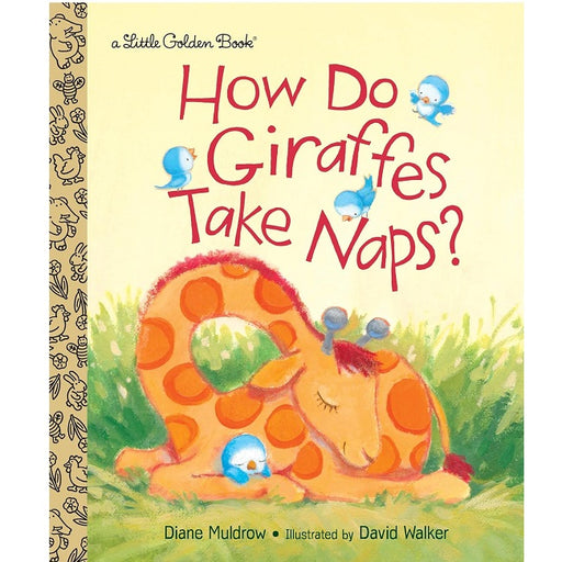 How Do Giraffes Take Naps? Little Golden Book