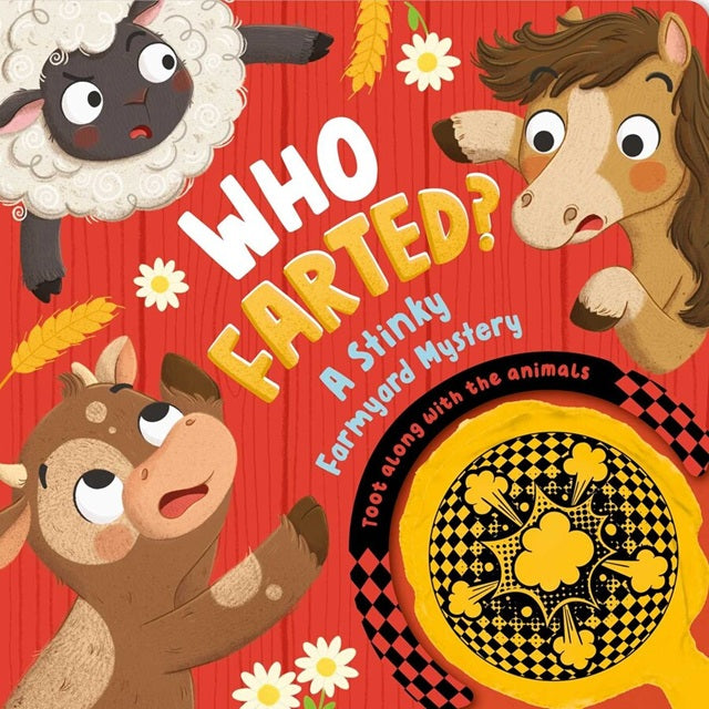 Who Farted? A Stinky Farmyard Mystery Interactive Board Book
