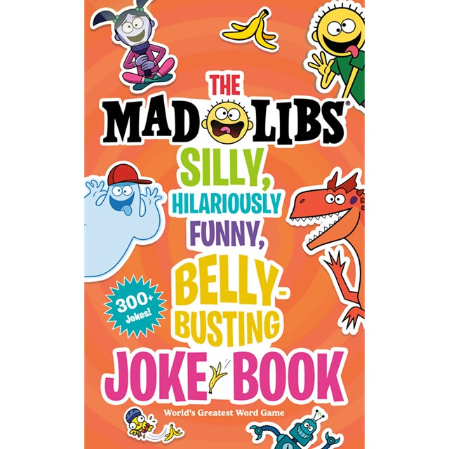 The Mad Libs Silly, Hilariously Funny, Belly-Busting Joke Book