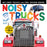 Noisy Trucks My First Touch and Feel Sound Book