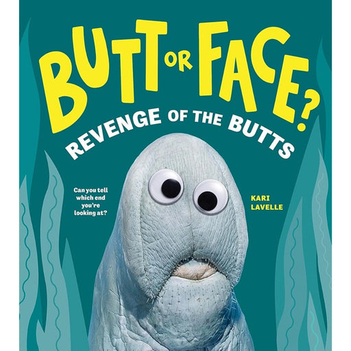 Butt or Face? Volume 2: Revenge of the Butts Guessing Game Picture Book