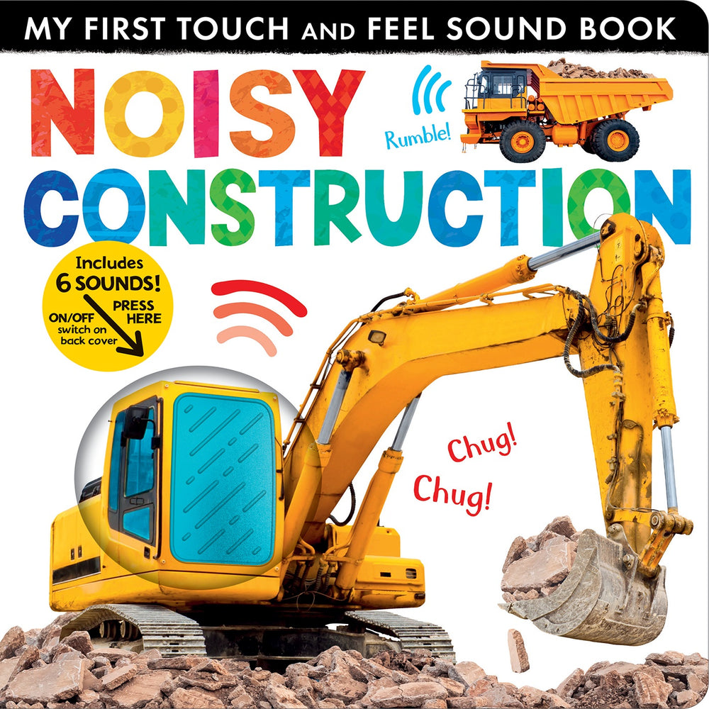 Noisy Construction My First Touch and Feel Sound Book