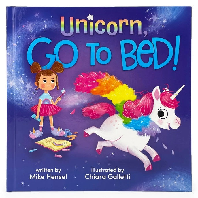 Unicorn, Go To Bed! Silly Bedtime Picture Book