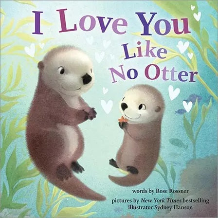 I Love You Like No Otter Children's Board Book